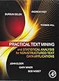 Practical Text Mining and Statistical Analysis for Non-structured Text Data Applications