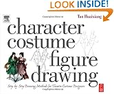 Character Costume Figure Drawing: Step-by-Step Drawing Methods for Theatre Costume Designers
