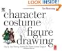 Character Costume Figure Drawing: Step-by-Step Drawing Methods for Theatre Costume Designers