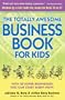 The Totally Awesome Business Book for Kids, Second Edition