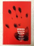 Witnesses: Against Our Vanishing
