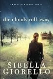 The Clouds Roll Away: Raleigh Harmon Series, Book 3