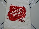 Gayest Spot in Town Flour Sack Kitchen Dish Towel