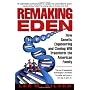 Remaking Eden: Pla (T) by Lee M Silver