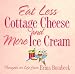 Eat Less Cottage Cheese and More Ice Cream: Thoughts on Life from Erma Bombeck