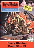 Perry Rhodan-Paket 2: Atlan und Arkon: Perry Rhodan-Heftromane 50 bis 99 - Perry Rhodan