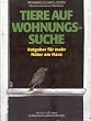 Tiere auf Wohnungssuche