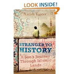 Stranger to History: A Sons Journey through Islamic Lands