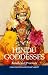 Hindu Goddesses: Beliefs and Practices (The Sussex Library of Religious Beliefs and Practices)