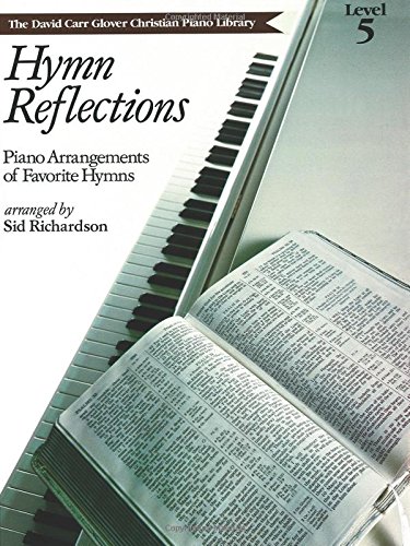 Hymn Reflections: Level 5 (David Carr Glover Christian Piano Library)