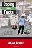 Coping with facts : a skeptic's guide to the problem of development