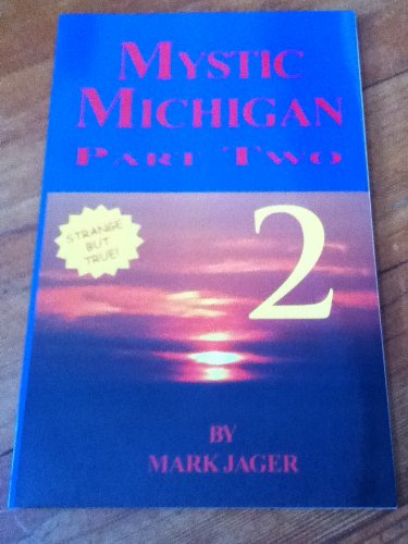Mystic Michigan: Part . 2 (Tales of the Supernatural)