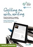 Getting on with writing : practical ideas to support writing intervention in KS3