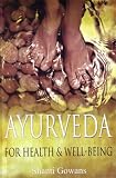 Ayurveda for Health and Well Being