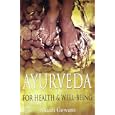 Ayurveda for Health and Well Being by  Shanti Gowans