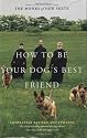 How to Be Your Dog's Best Friend: The Classic Training Manual for Dog Owners (Revised & Updated Edition)