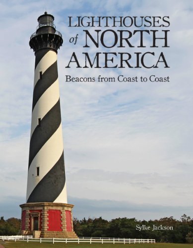 Lighthouses of North America: Beacons from Coast to Coast by Sylke Jackson (2013-08-08)