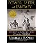 Power, Faith and Fantasy: America in the Middle East, 1776 to the Present