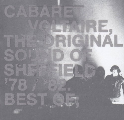 Cabaret Voltaire - The Original Sound Of Sheffield - 78 / 82 Best Of - Zortam Music