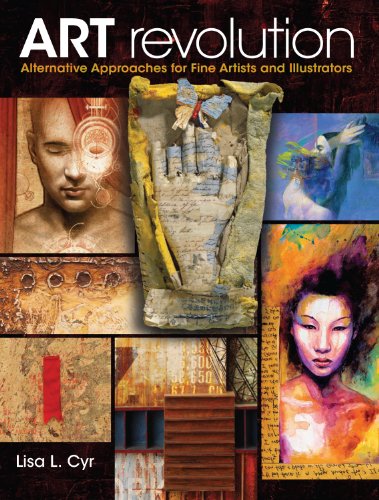 Art Revolution: Alternative Approaches for Fine Artists and Illustrators