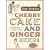 Cherry Cake and Ginger Beer: A Golden Treasury of Classic Treats