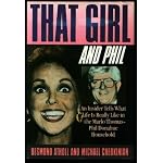 That Girl and Phil: An Insider Tells What Life Is Really Like in the Marlo Thomas/Phil Donahue Household book cover