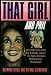 Book That Girl and Phil: An Insider Tells What Life Is Really Like in the Marlo Thomas/Phil Donahue Household