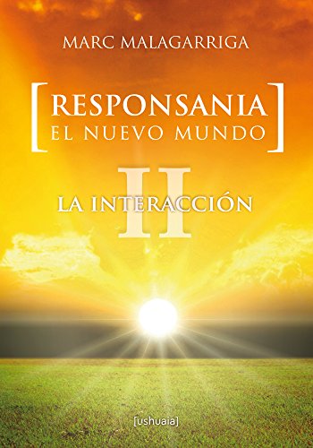 Responsania. El nuevo mundo: II. La interacción (Narrativa) (Spanish Edition)