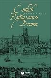 English Renaissance Drama (Blackwell Guides to Literature)