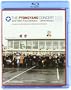 The Pyongyang Concert - New York Philharmonic & Lorin Maazel [Blu-ray]