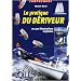 La pratique du d�riveur : En 300 illustrations et photos