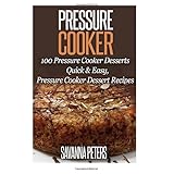 pressure cooker 100 pressure cooker desserts quick  easy pressure cooker recipes