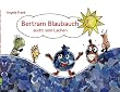 Bertram Blaubauch sucht sein Lachen