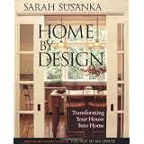 Home by Design: Transforming Your House Into Home ~ Sarah Susanka