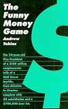 The Funny Money Game
