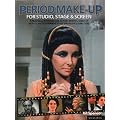 Period Make-up for Studio, Stage and Screen: A Practical Reference for Actors, Models, Make-up Artists, Photographers, and Directors (Backstage)