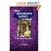 Taking Restorative Justice to Schools; A Doorway to Discipline