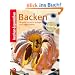 Kochen & Genie�en Backen: Die gro�e Backschule f�r Anf�nger und Fortgeschrittene