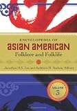 Encyclopedia of Asian American Folklore and Folklife [3 volumes]