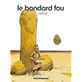 Le bandard fou