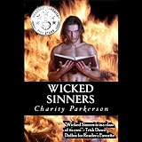Wicked Sinners: The Sinners, Book 2 ~ Charity Parkerson