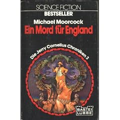 Ein Mord f�r England. Ein Jerry Cornelius Roman.