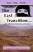 The Last Transition...