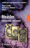 Measles : pathogenesis and control