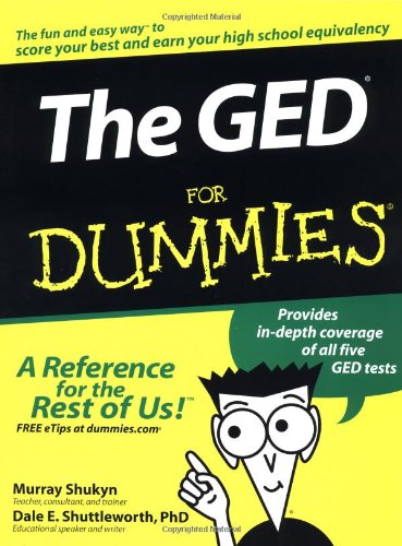 The GED For Dummies (For Dummies (Lifestyles Paperback)), by Murray Shukyn, Dale Shuttleworth The GED For Dummies (For Dummies (Lifestyles Paperback)), by Murray Shukyn, Dale Shuttleworth