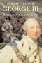 George III: America's Last King (The English Monarchs Series)