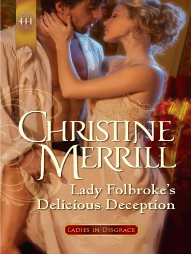 Lady Folbroke's Delicious Deception (Ladies in Disgrace Book 1)