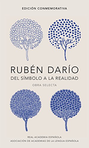 Rubén Darío, del símbolo a la realidad: Obra selecta (Spanish Edition)