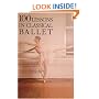 100 Lessons in Classical Ballet: The Eight-Year Program of Leningrad's Vaganova Choreographic School