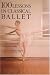 Used : 100 Lessons in Classical Ballet: The Eight-Year Program of Leningrad's Vaganova Choreographic School